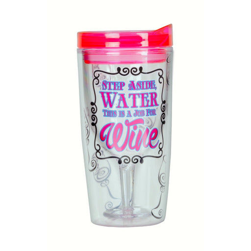 Step Aside Water This is a Job For Wine Insulated Wine Tumbler 10 oz