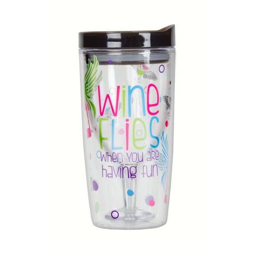 Wine Flies When You are Having Fun Insulated Wine Tumbler 10 oz