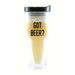 Got Beer? Beer Buddy Beer Tumbler