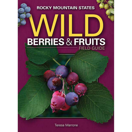 Wild Berries and Fruits of Rocky Mountains