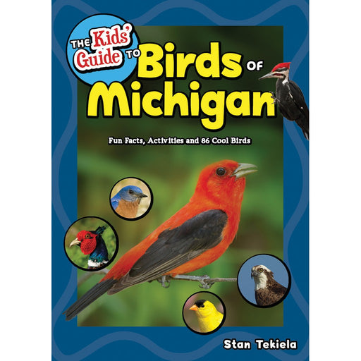 The Kids' Guide to Birds of Michigan