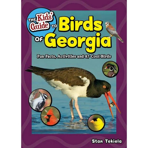 The Kids' Guide to Birds of Georgia by Stan Tekiela