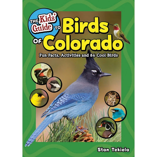 The Kids' Guide to Birds of Colorado