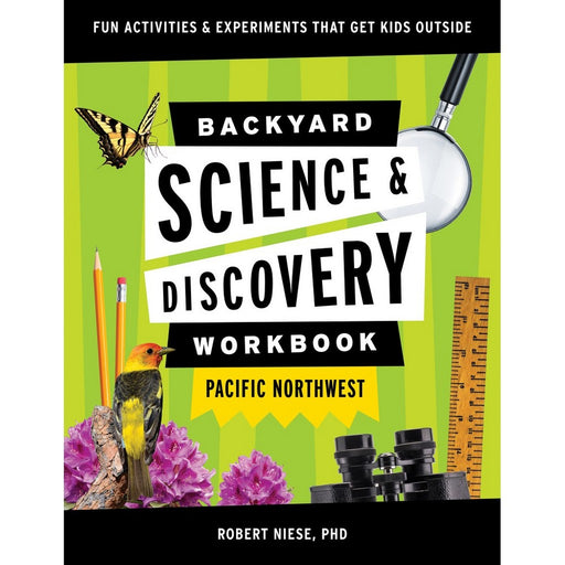 Backyard Nature & Science Workbook Pacific Northwest