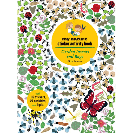 Garden Insects & Bugs My Nature Sticker Book by Olivia Cosneau