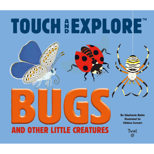 Touch and Explore: Bugs