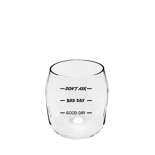 Good, Bad, Don't Ask EverDrinkware Wine Tumbler