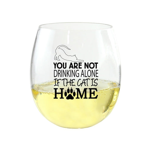 You Are Not Drinking Alone if the Cat is Home Ever Drinkware Wine Tumbler