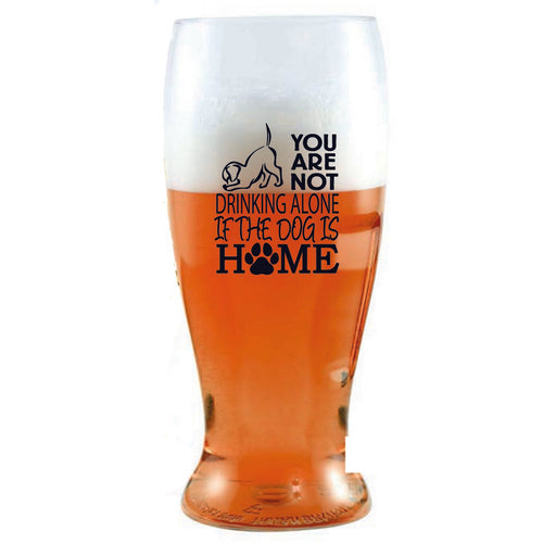 You Are Not Drinking Alone if the Dog is Home EVER Drinkware Beer Tumbler