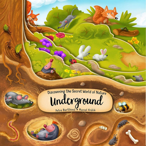 Discovering the Secret World of Nature: Underground