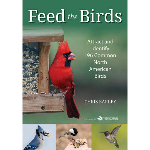 Feed the Birds: Attract and Identify 196 Common North American Birds