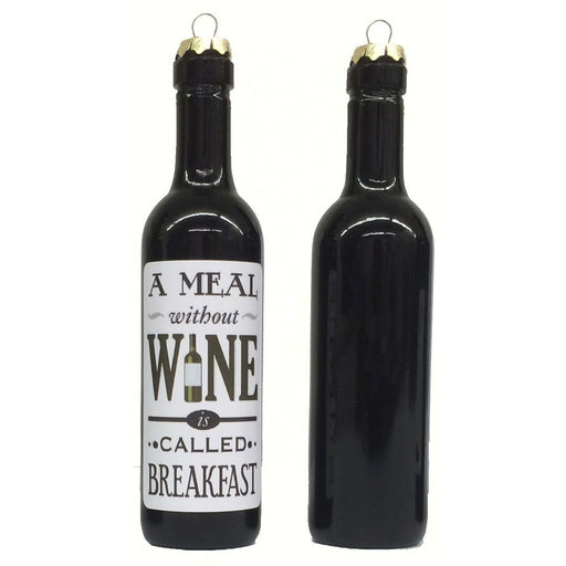 A meal without wine is called breakfast Clever Saying Ornament