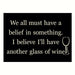 Magnet, Humorous Sayings, We all must have a belief in something...
