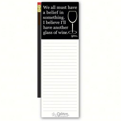 Magnetic Note Pad with Pencil: We all must have a belief in something.