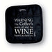 Warning the Coffee's Worn off and the Wine hasn't kicked in Pot Holder