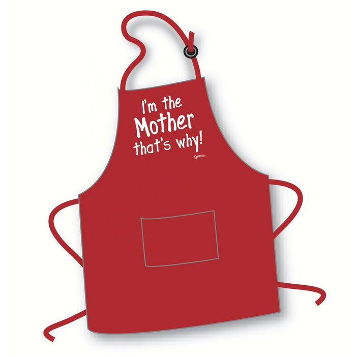 I'm the Mother that's why! Apron