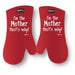 I'm the mother that's why Oven Mitt