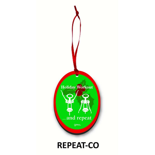 Holiday Workout...and repeat Christmas Ornament