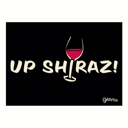 Magnet, Humorous Sayings, Up Shiraz