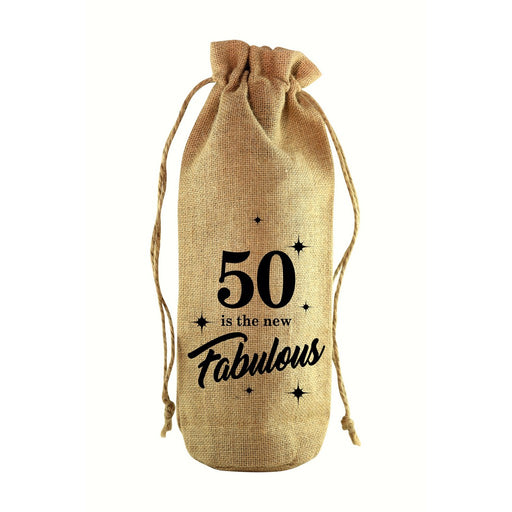 50 is the new Fabulous Jute Wine Bottle Sack