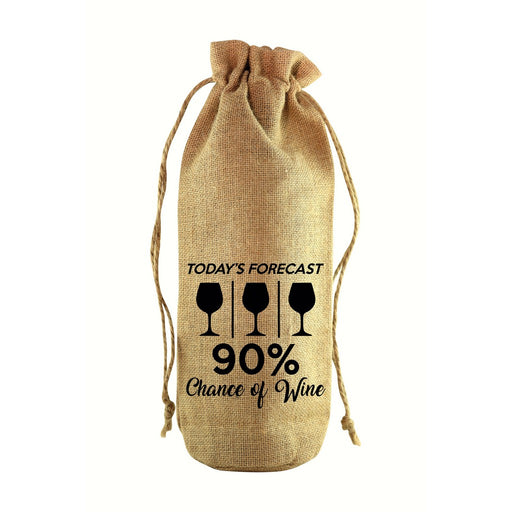 90% Chance of Wine Jute Wine Bottle Sack