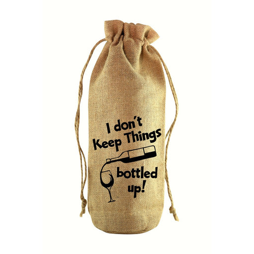 I Don't Keep Things Jute Wine Bottle Sack