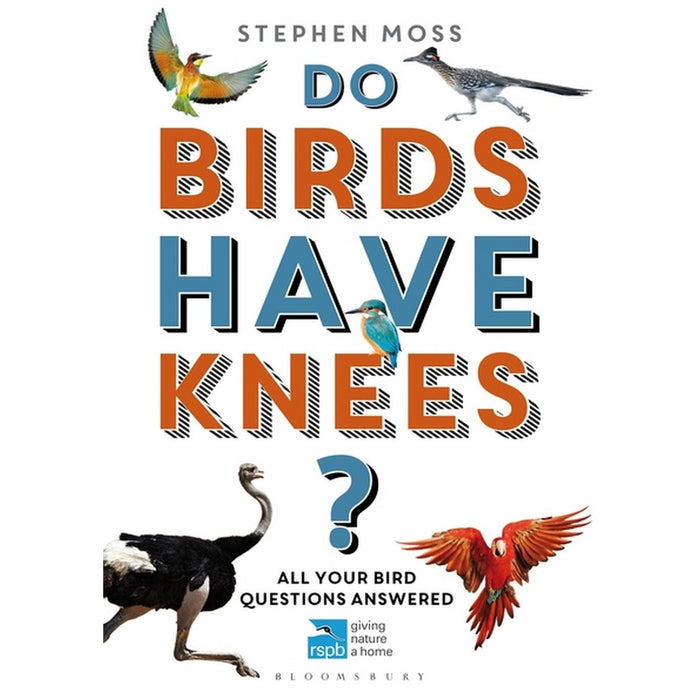 Do Birds Have Knees? By Stephen Moss