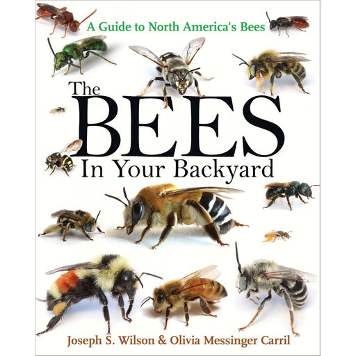 The Bees in Your Backyard by Joseph S. Wilson & Olivia Messinger Caril