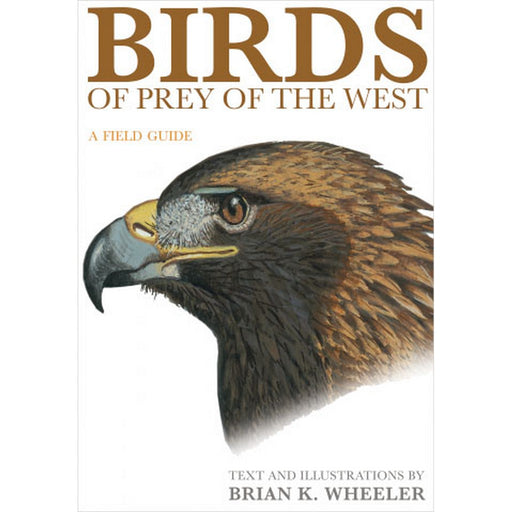 Birds of Prey of the West: A Field Guide