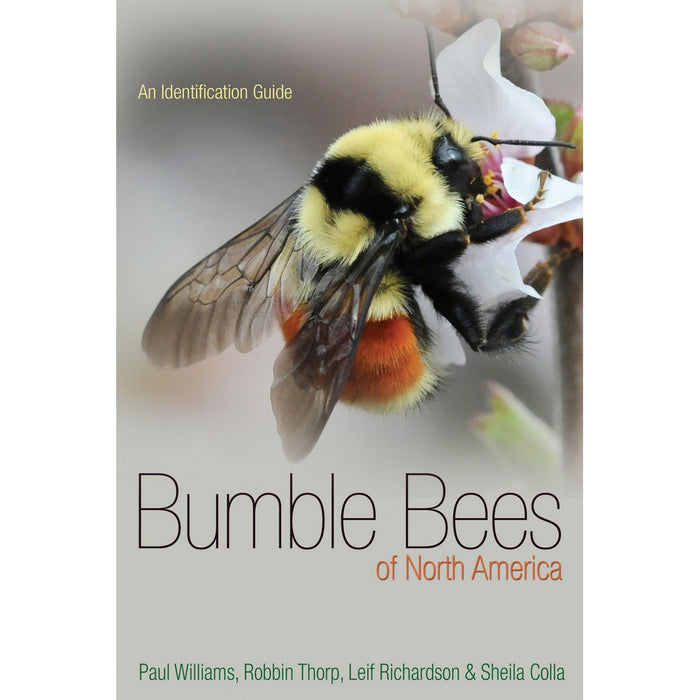 Bumble Bees of North America by Paul Williams Robin Thorp Leif Richardson & Sheila Colla