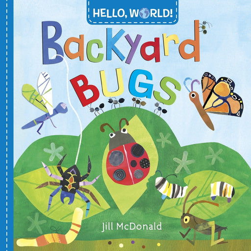 Hello, World! Backyard Bugs by Jim McDonald