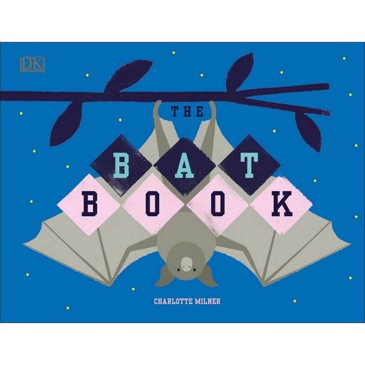 The Bat Book by Charlotte Milner