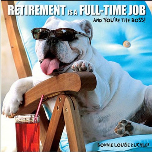 Retirement is a Full-Time Job