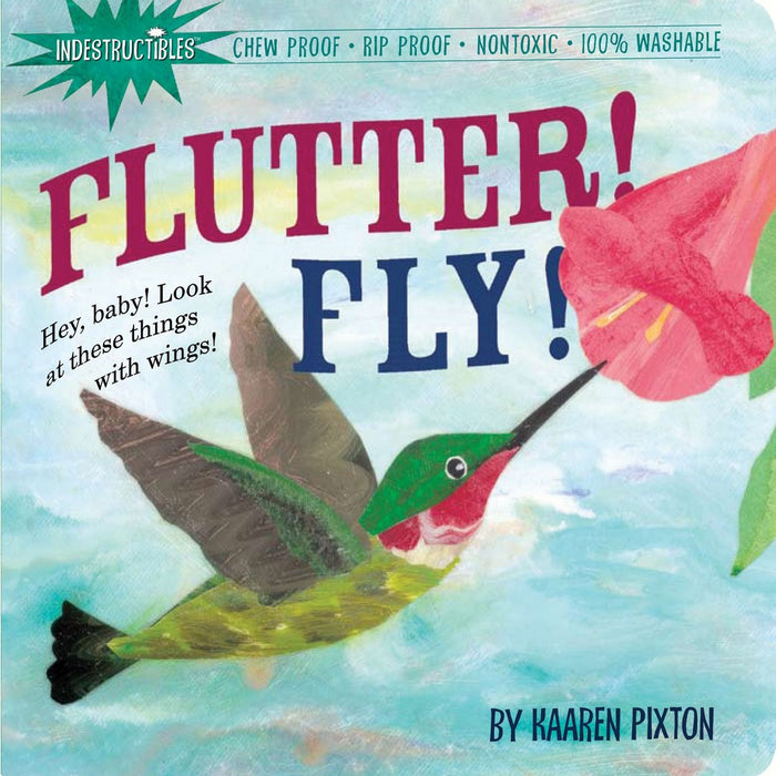 Indestructibles: Flutter Fly by Kaaren Pixton