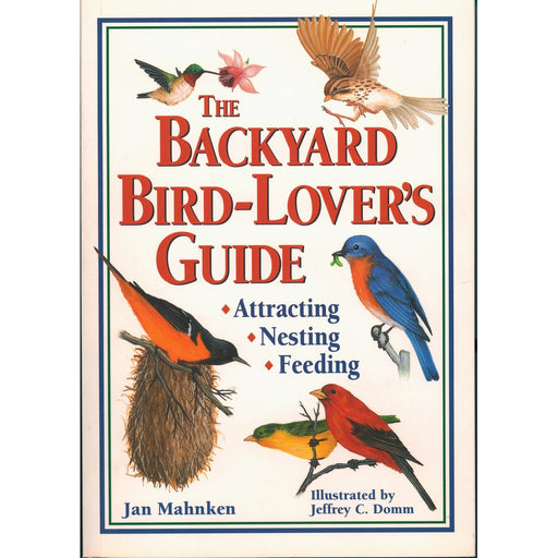 The Backyard Bird-Lovers Guide by Jan Mahnken
