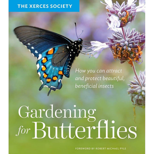 Gardening for Butterflies by Robert Michael Pyle