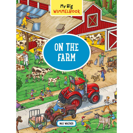 My Big Wimmelbook-On the Farm by Max Walther