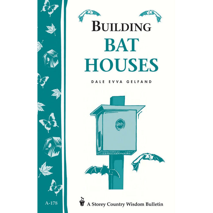 Building Bat Houses by Dale Evva Gelfand
